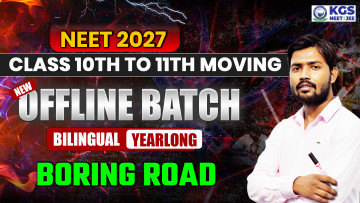 Class 10th to 11th Moving Offline Yearlong Bilingual Batch - Boring Road  NEET 2027