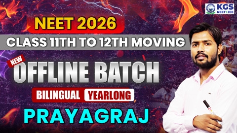 Class 11th to 12th Moving Offline Yearlong Bilingual Batch-Prayagraj NEET 2026