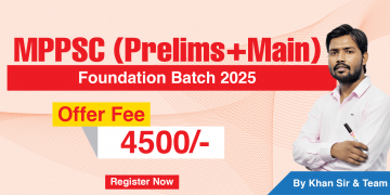 MPPSC Foundation (Prelims + Mains) Batch 2025