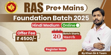 RAS Foundation 2025 (Prelims + Mains + Foundation)