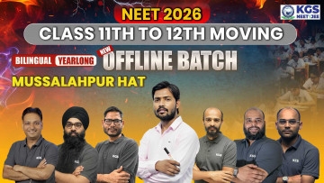 Class 11th to 12th Moving Offline Yearlong Bilingual Batch-Musallahpur Hat NEET 2026