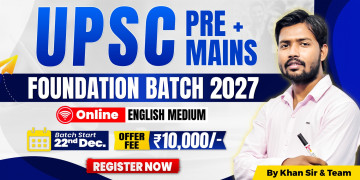 UPSC (Pre + Mains) Foundation Batch 2027 (English Medium)